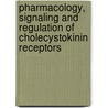 Pharmacology, signaling and regulation of cholecystokinin receptors door R.L.L. Smeets