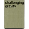 Challenging gravity door I. Kingma