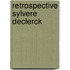 Retrospective Sylvere Declerck