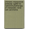 Chimeric monoclonal antibody cG250 for radioimmunotherapy of metastatic renal cell carcinoma door M.G. Steffens