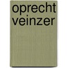 Oprecht veinzer by P.F. Vogelsang