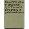 The clinical value of abdominal symptoms and sonography in gallstonedisease by M.Y. Berger