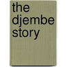The Djembe story by J.A.M. van Lierop