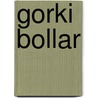 Gorki Bollar by G. Bollar