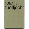 Foar it fuotljocht by J.E. Bazuin