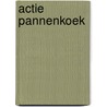 Actie Pannenkoek door Dolf Verroen