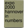 Expo 2000 Hannover in numbers door T.H. Walvis
