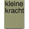 Kleine kracht by C. Weststrate