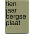 Tien jaar Bergse Plaat