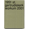 1951 St. Gertrudiskerk Workum 2001 door Onbekend