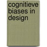 Cognitieve biases in design by J.H. Bay