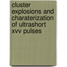 Cluster explosions and charaterization of ultrashort XVV pulses door E.S. Toma
