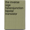 The inverse sige heterojunction bipolar transistor door L.C.M. van den Oever