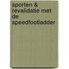 Sporten & revalidatie met de speedfootladder door R.D. Boekema