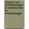 Dogma's en ontwikkelingen in wetenschap en methodologie by P.j.M. Verschuren