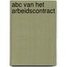 ABC van het arbeidscontract door E.N. Franx-Schaap