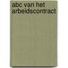 ABC van het arbeidscontract by E.N. Franx-Schaap