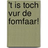 't is toch vur de fomfaar! by F. Hermans