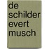 De schilder Evert Musch