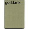 Goddank... by L. Janissen