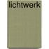 Lichtwerk
