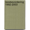 Leesbevordering 1992-2003 door S. van Broersen