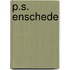 P.S. Enschede
