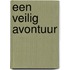 Een veilig avontuur