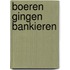 Boeren gingen bankieren
