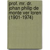Prof. Mr. Dr. Johan Philip de Monte ver Loren (1901-1974) door J.H. Heimel