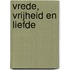Vrede, vrijheid en liefde