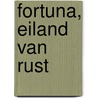 Fortuna, eiland van rust by J.H. Lejeune