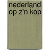 Nederland op z'n kop by M.J. Smit