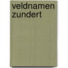 Veldnamen Zundert door Chr. Buiks