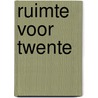 Ruimte voor Twente by H. Koopman