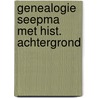 Genealogie seepma met hist. achtergrond door Smits