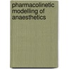 Pharmacolinetic modelling of anaesthetics by J.A. Kuipers