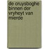 De Cruysboghe binnen der Vryheyt van Mierde