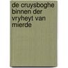 De Cruysboghe binnen der Vryheyt van Mierde door J. van Gisbergen