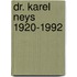 Dr. Karel Neys 1920-1992