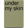 Under my skin door Robert de Jong