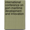 International Conference on Port-Maritime Development and Innovation by Havenbedrijf Rotterdam