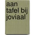Aan Tafel bij Joviaal