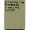 Processing DOSY NMR data by chemometric methods door R. Huo