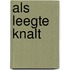 Als leegte knalt