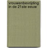 Vrouwenbevrijding in de 21ste eeuw by S. Brugman