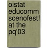 OISTAT EduComm SCENOFEST! at the PQ'03 by P. Howard