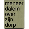 Meneer Dalem over zijn dorp by P.M.C. van Vlerken