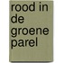 Rood in de Groene Parel