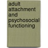 Adult attachment and psychosocial functioning by S.B. Pielage
